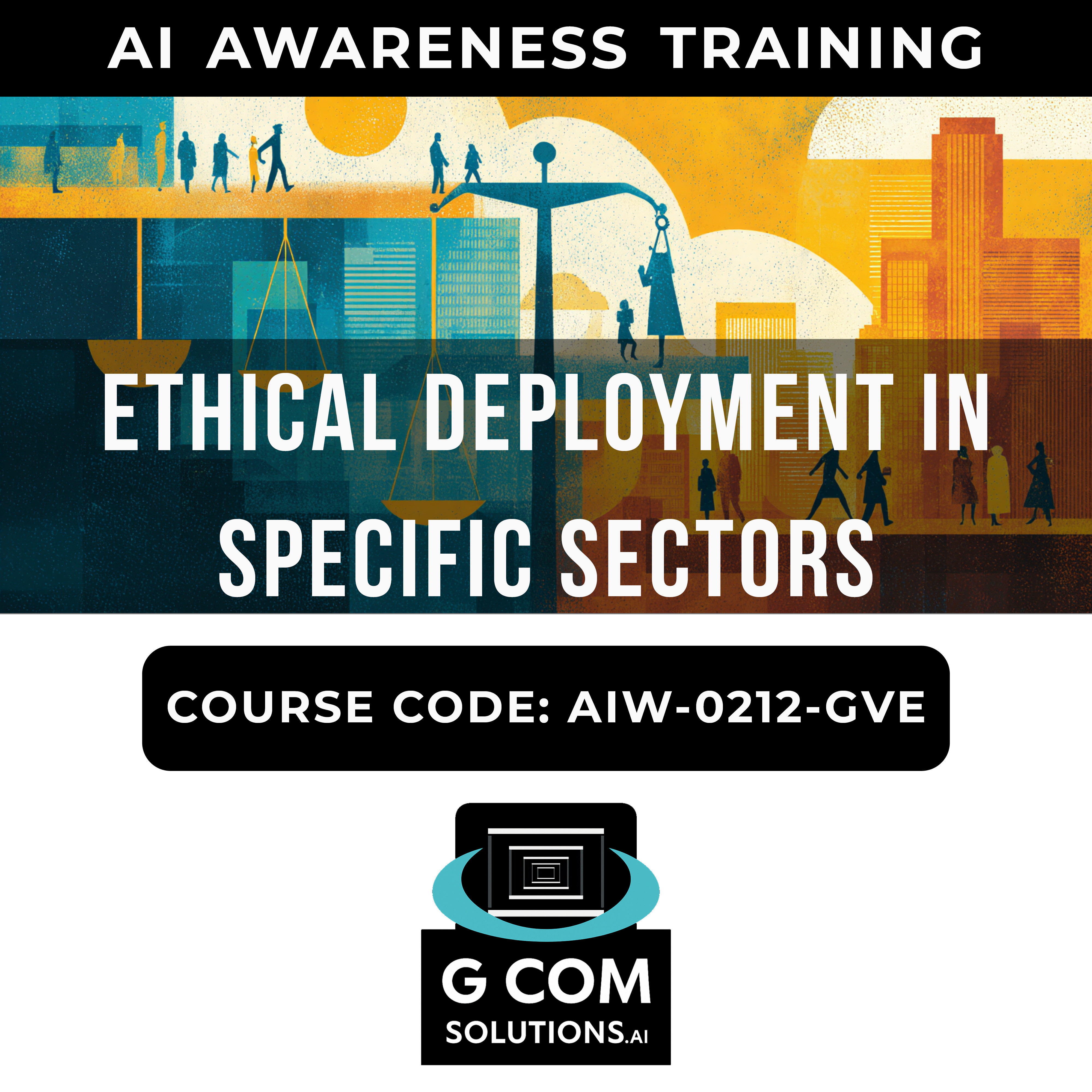 Ethical Deployment in Specific Sectors